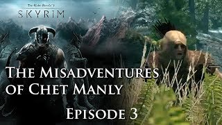 The Misadventures of Chet Manly EP3: Bestiality is Illegal in Many States | TESV: Skyrim Playthrough