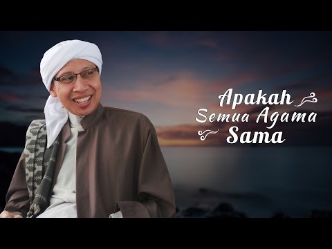 Buya Yahya | Apakah Semua Agama Sama