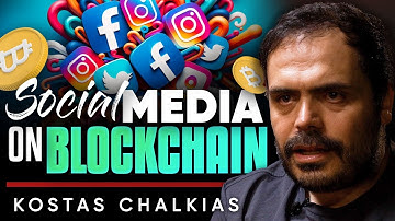 The Future of Social Media: Powered by Blockchain - Kostas Chalkias