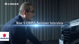 S-CROSS | Designer Interview |  Suzuki