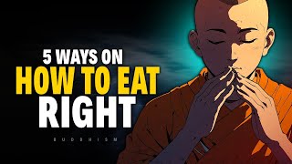 99% of people DO NOT KNOW How To EAT Properly | Buddhism