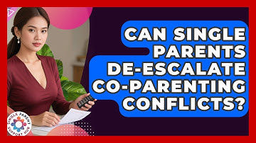 Can Single Parents De-escalate Co-parenting Conflicts? - Single Parent Support Hub