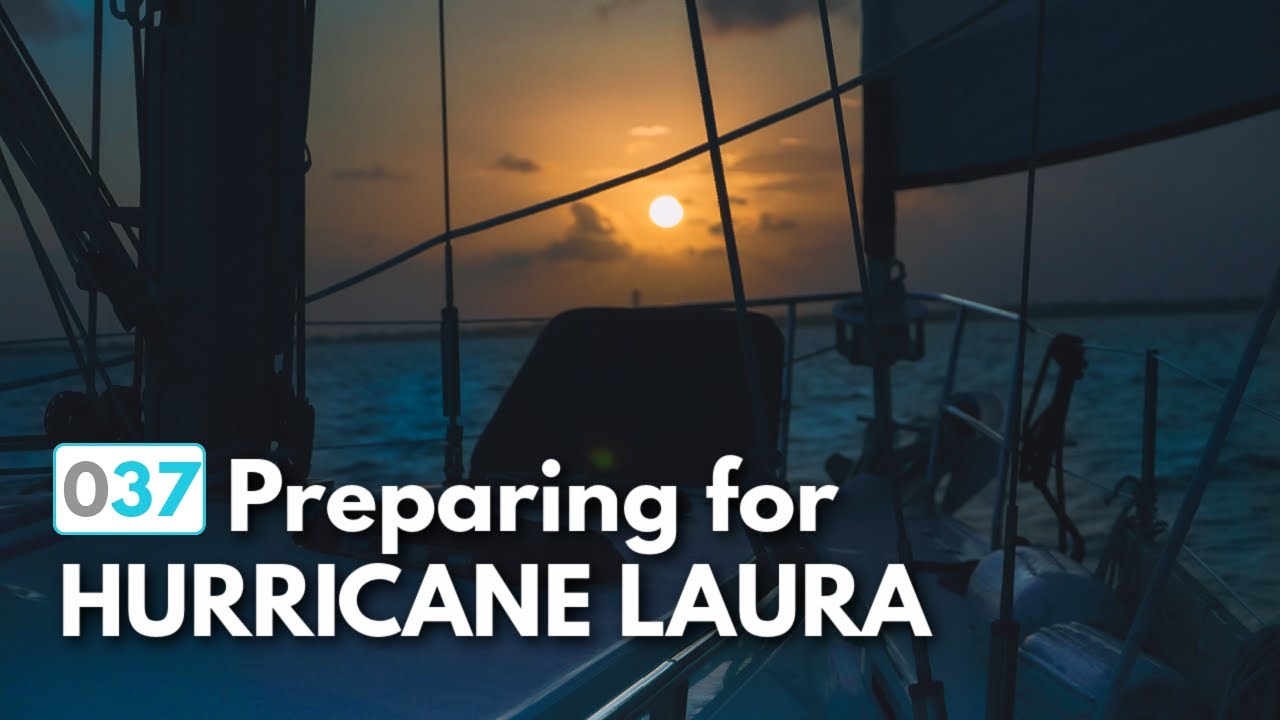 Preparing Our Sailboat for Hurricane Laura