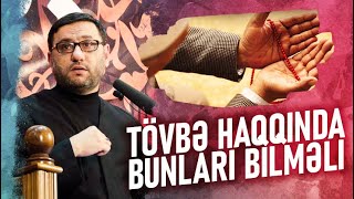 Allah tövbə edənləri sevir - Hacı Şahin - Tövbə haqqında bunları bilməli