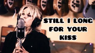 Lucinda Williams - STILL I LONG FOR YOUR KISS