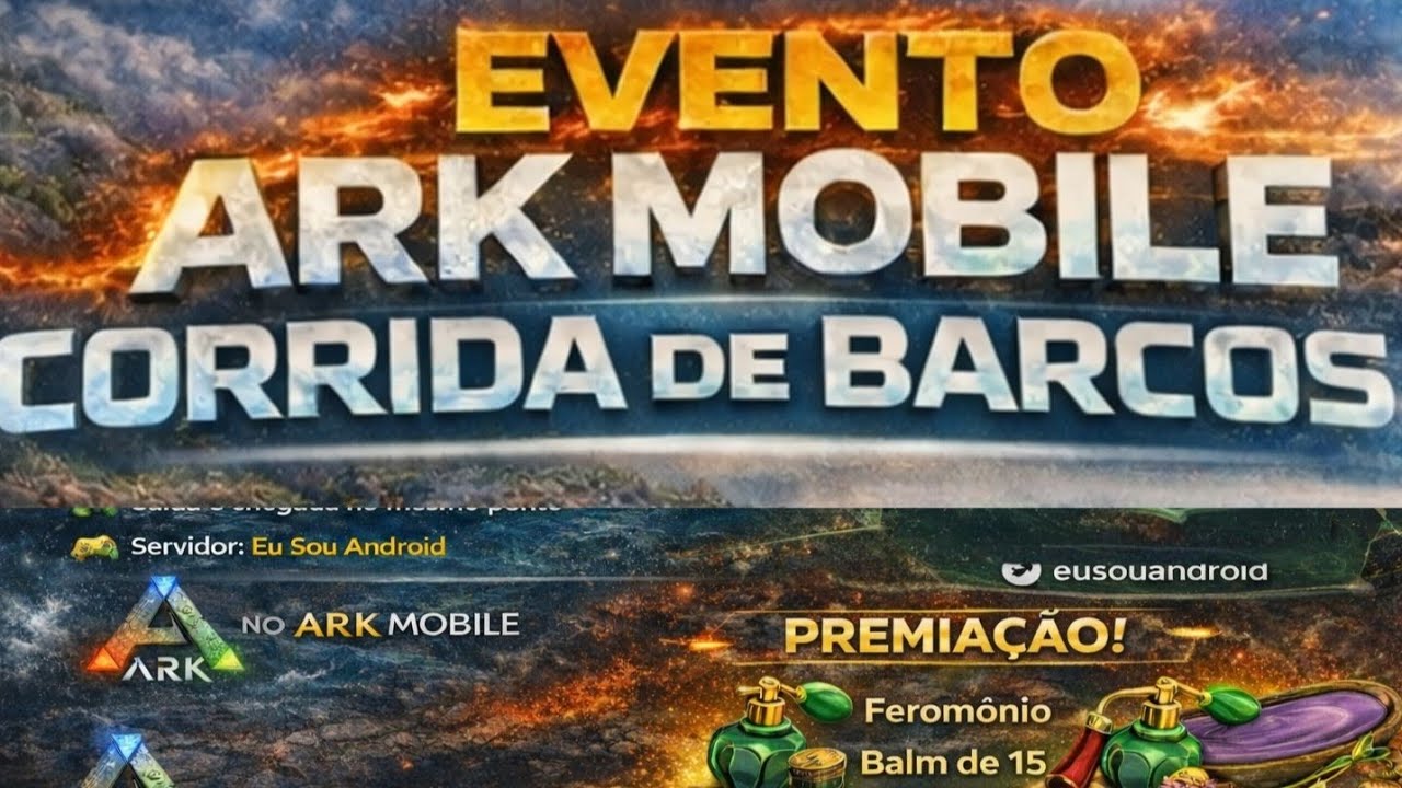 EVENTO ARK MOBILE CORRIDA DE BARCO - Servidor EuSouAndroid - PVE INICIANTES BR