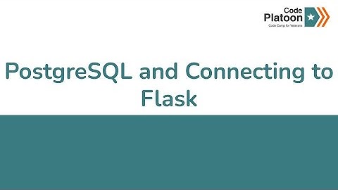 W6D3: PostgreSQL and Connecting to Flask