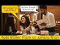 Waiter Prank on Jumana Khan - Tik Tok Celebrity | Prank in Dubai