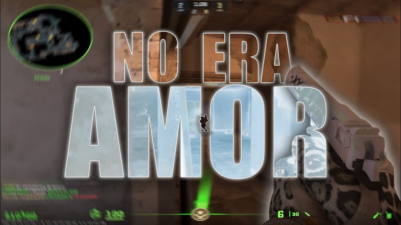NO ERA AMOR | CS2 EDIT