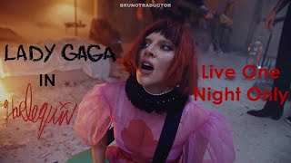 Lady Gaga in Harlequin Live One Night Only // Lyrics + Sub Español // Video Oficial