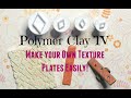 How to create your own patterned texture plate for polymer clay