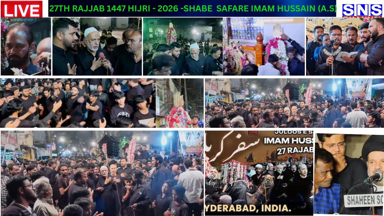 🔴LIVE  :- 27 Rajjab | juloos | Shabe  Safere  Imam Hussain (A.S)  | Alawa Sartaque | Hyd SNS AZADARI