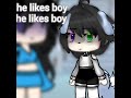 «She likes BOY...» #gacha #videomio #gachalife #parati #gachaclub