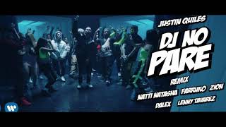 DJ No Pare REMIX Justin Quiles, Natti Natasha, Farruko, Zion, Dalex, Lenny Tavárez (Video Oficial)