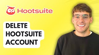 How to Delete Hootsuite Account [2026 Full Guide]