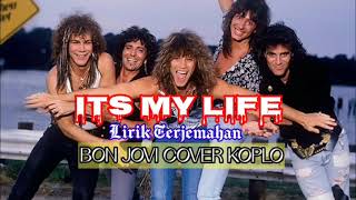 Its My Life(lirik Terjemahan)Bon Jovi cover Koplo