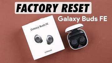 Hard Reset Samsung Galaxy Buds FE: How to Factory Default Settings!
