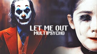 multipsycho | let me out
