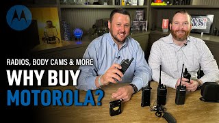 Why Buy Motorola Solutions TwoWay Radios, Body Worn Cameras & Ecosystems?