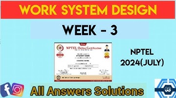 Work System Design Week 3 Quiz Assignment Solution | NPTEL 2024 (July) | SWAYAM 2024