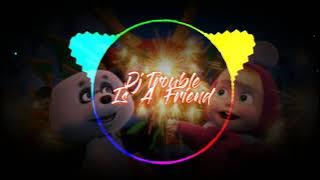 Dj Trouble Is A Friend | Dj Mantap | Sedang Diincar Para Editor | Dj Terbaru 2021 | Dj Tiktok