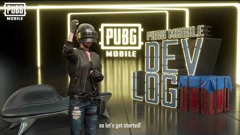 PUBG MOBILE - Version 1.0 Dev Log