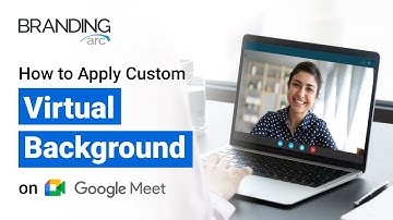 Google Meet - How to Apply Custom Virtual Backgrounds