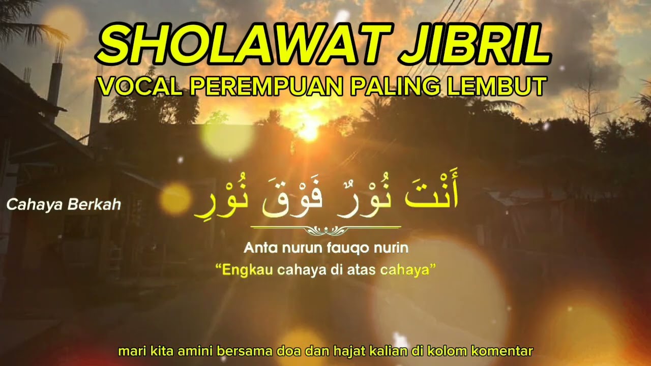 SHOLAWAT JIBRIL SUARA PALING LEMBUT MENYENTUH