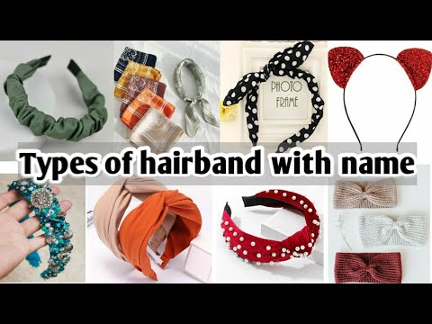 Different types of headband with name/types of hairband/hair accessories for women and