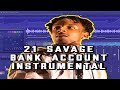 21 savage - Bank Account (Official Instrumental)