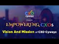 Empowering Tomorrow's Workforce: Discover the Vision & Mission of CXO Cywayz