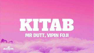 Kitab - Mr Dutt Ft. Vipin Foji (Lyrics)