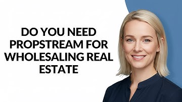 Do You Need Propstream for Wholesaling Real Estate - Julia