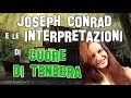 Letteratura Inglese | Joseph Conrad e le interpretazioni di Cuore di Tenebra