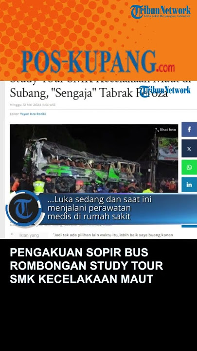 Pengakuan Sopir Bus Rombongan Study Tour SMK Kecelakaan Maut di Subang, 'Sengaja' Tabrak Feroza
