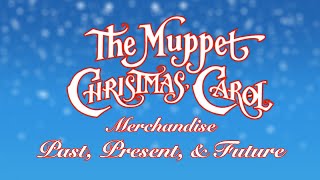 Muppet Christmas Carol Merchandise Past, Present, & Future!