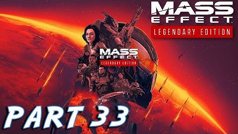 Mass Effect Legendary Edition Walkthrough *PART 33* | Mass Effect 2 Remastered Playthrough