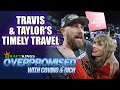 Travis &amp; Taylor&#39;s Timely Travel | OVERPROMISED