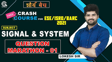 ESE ISRO BARC 2021 I SIGNAL & SYSTEM I Question Marathon 01  II Free Crash Course |