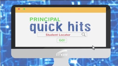 Quick Hits for Principals: Student Locator