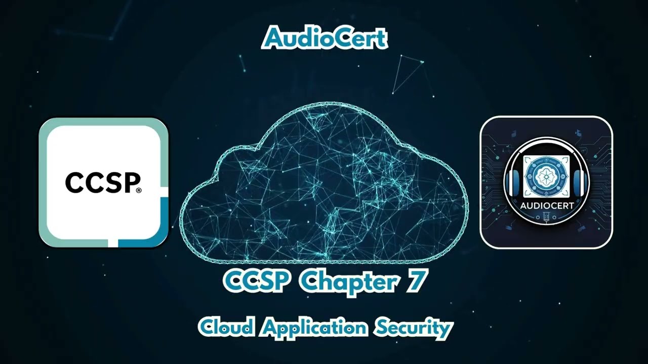 CCSP Chapter 7 - Cloud Application Security