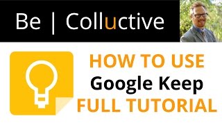 How to use Google Keep - Full Tutorial