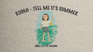RODAN - Tell Me It's Summer (official video)