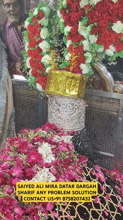 SAIYED ALI MIRA DATAR DARGAH SHARIF ANY PROBLEM SOLUTION CONTACT US+91 ...