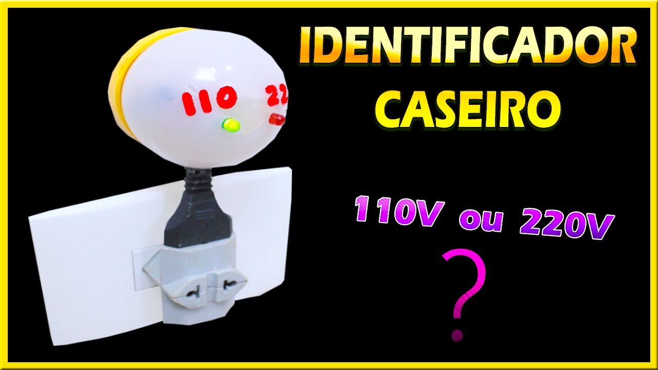 Faça seu identificador de 110V ou 220V  (Caseiro)