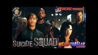 SUICIDE SQUAD Weird Trailer by ALDO JONES  ENGLISH VERSION