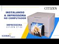Instalando a Impressora Citizen CY-02 no computador e imprimindo