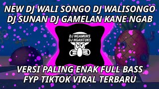 NEW DJ WALI SONGO DJ WALISONGO DJ SUNAN DJ GAMELAN VERSI PALING ENAK FULL BASS FYP TIKTOK VIRAL KANE