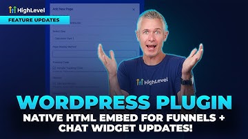 Wordpress Plugin - Native HTML Embed for Funnels + Chat Widget Updates!