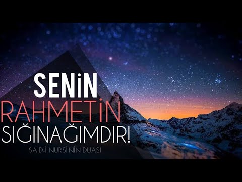 Senin rahmetin sığınağımdır! (Said-i Nursi'nin Duası)